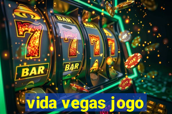 vida vegas jogo